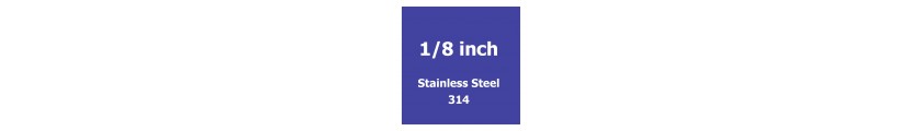 1/8 inch Stainless Steel